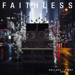 FAITHLESS - dollars and dimes (feat. BEBE RHEXA)
