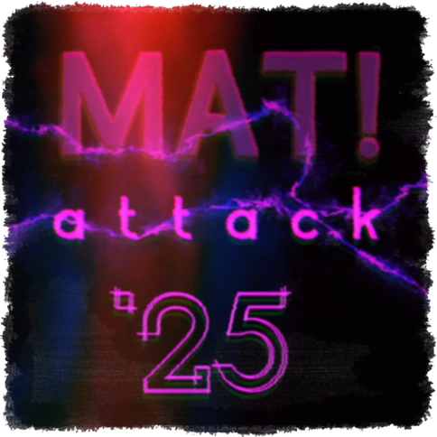 MAT! attack Březnový playlist 25 MAT! attack má +3 songy